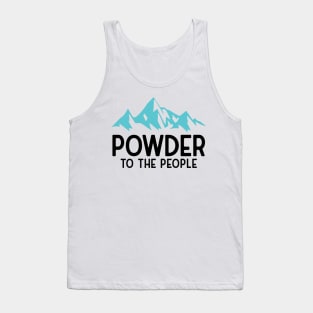 Powder to the People Tank Top